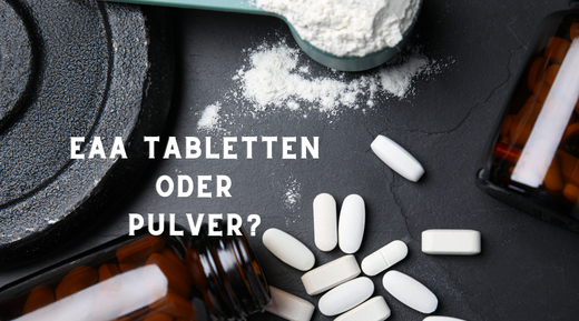 EAA TABLETTEN ODER PULVER: WELCHE FORM IST DIE RICHTIGE FÜR MICH?