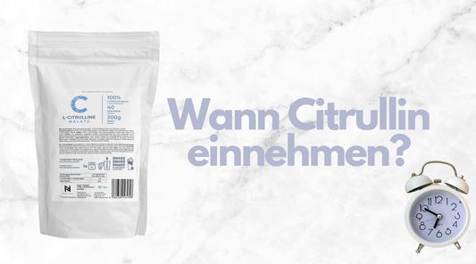 WANN CITRULLIN EINNEHMEN?