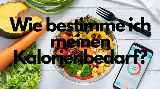 WIE BESTIMME ICH MEINEN KALORIENBEDARF?